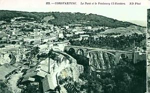 Constantine - Le pont et le faubourg El-kantara
